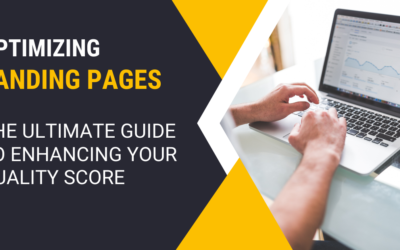 Optimizing Landing Pages: The Ultimate Guide to Enhancing Your Quality Score