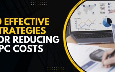 10 Effective Strategies for Reducing CPC Costs