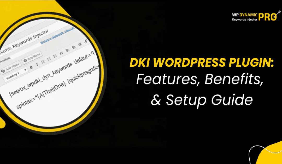 DKI WordPress Plugin: Features, Benefits, and Setup Guide